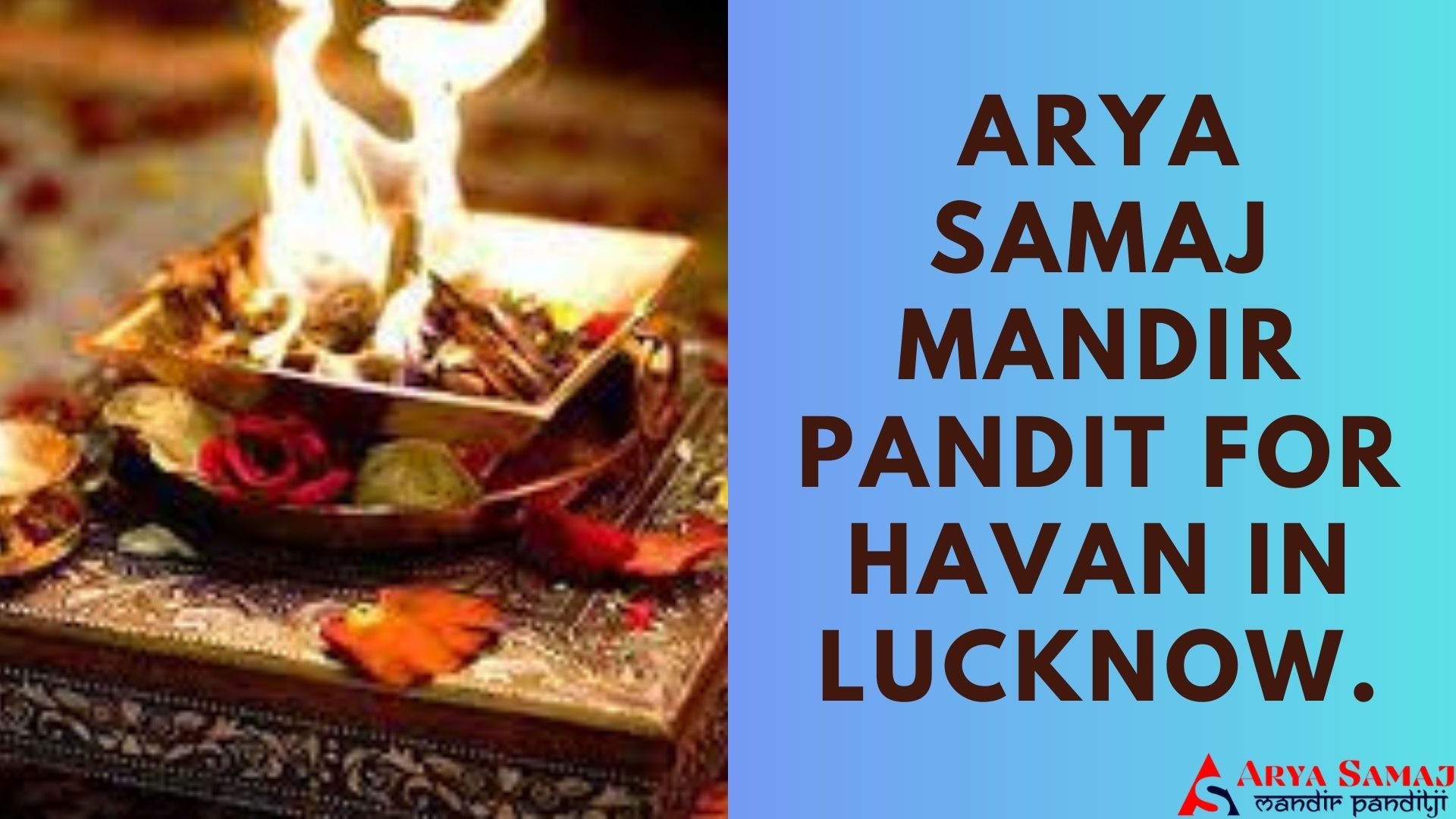 ARYA SAMAJ MANDIR PANDIT FOR HAVAN IN LUCKNOW.