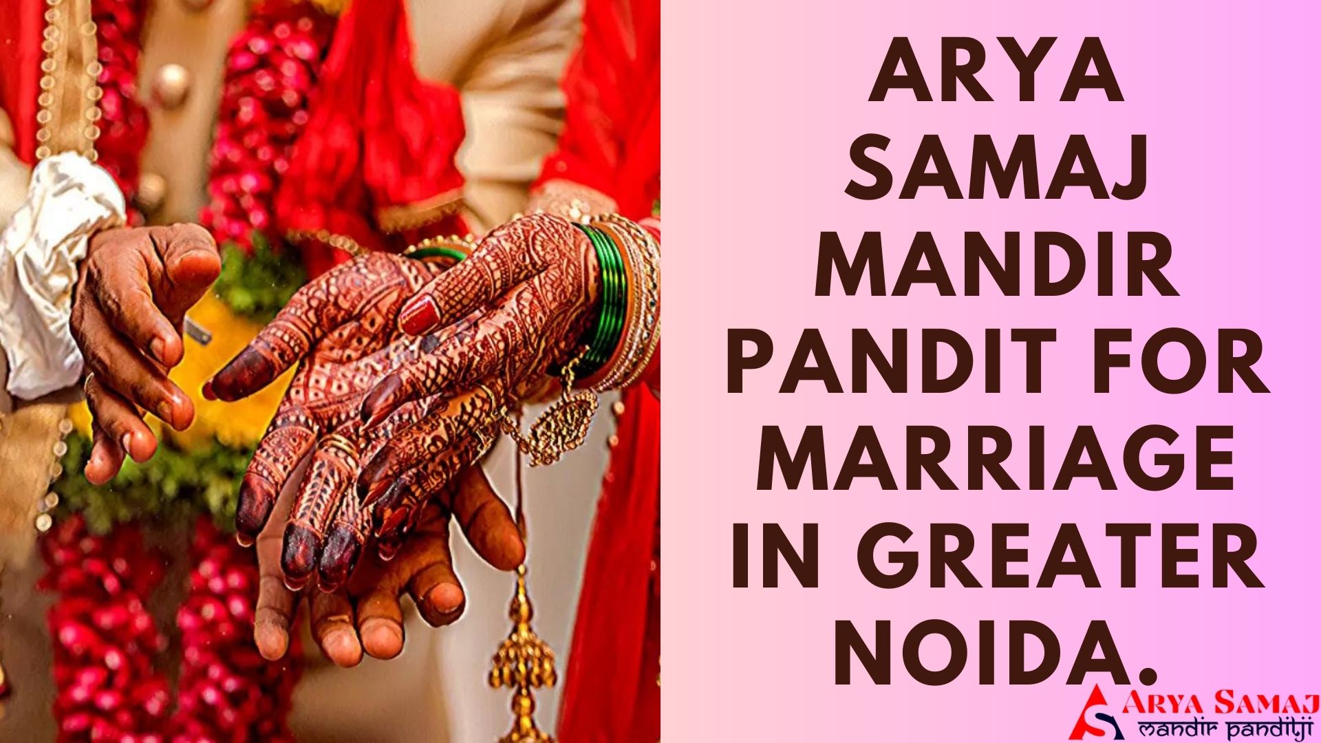 ARYA SAMAJ MANDIR PANDIT FOR MARRIAGE IN GREATER NOIDA.