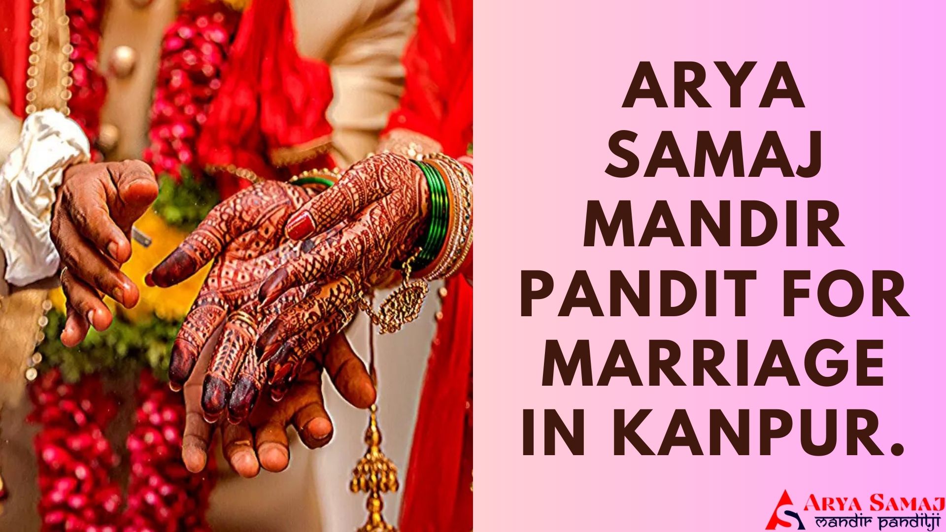 ARYA SAMAJ MANDIR PANDIT FOR MARRIAGE IN KANPUR.
