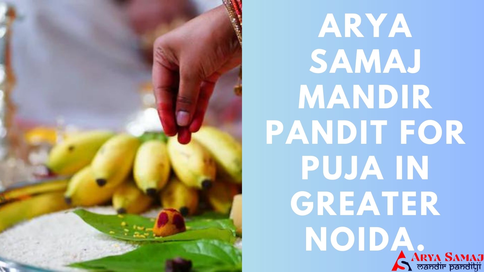 ARYA SAMAJ MANDIR PANDIT FOR PUJA IN GREATER NOIDA.