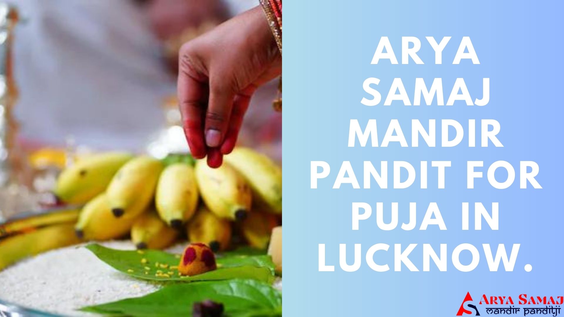 ARYA SAMAJ MANDIR PANDIT FOR PUJA IN LUCKNOW.