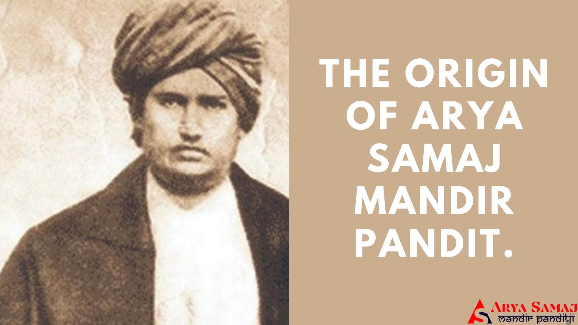 THE ORIGIN OF ARYA SAMAJ MANDIR PANDIT.